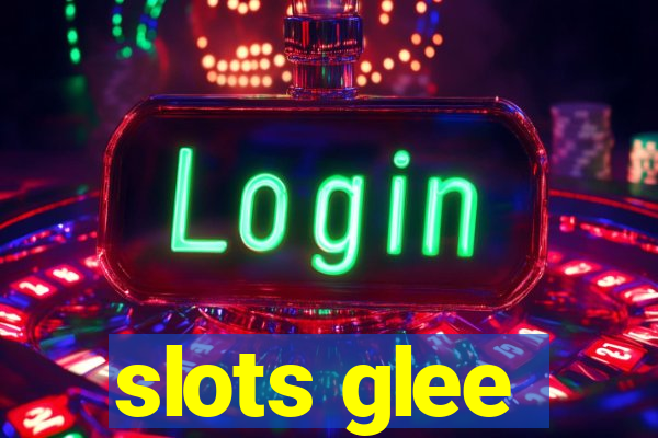 slots glee